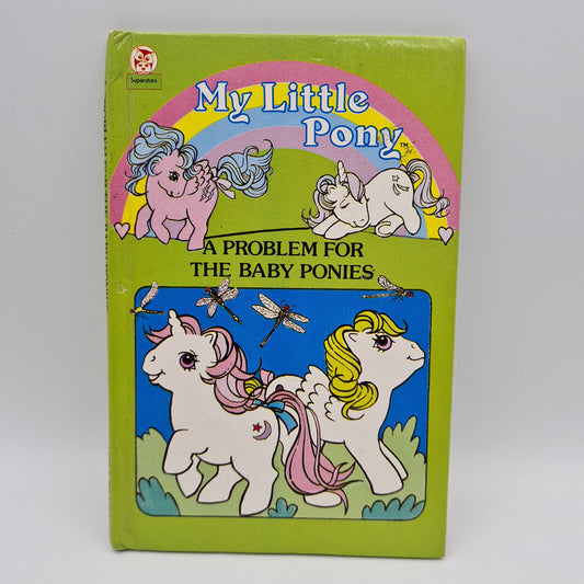 MY LITTLE PONY A problem for the Baby Ponies Book 1986 Little Owl Superstars W13